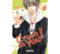 Crush on You ! T02 - Chihiro Kawakami - Soleil - broché - Manga
