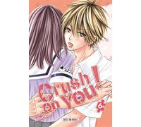 Crush on You ! T06 - Chihiro Kawakami - Soleil - broché - Manga