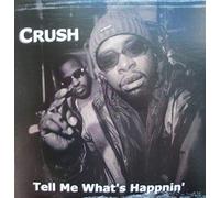 Crush - Tell Me What's Happenin [Vinilo]