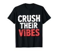 Crush Their Vibes Brise-Humeur ludique - T-Shirt