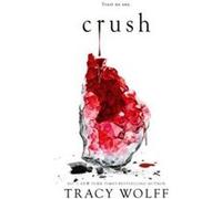 Crush - Tracy Wolff - Little Brown Book Group - Livre en Anglais - Paperback Tracy WolffTracy Wolff (Auteur)
