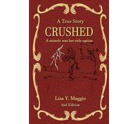 Crushed: A Miracle Was Her Only Option