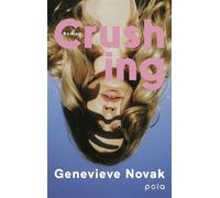 Crushing Roman | Eine humorvolle und warmherzige Geschichte von den Tücken moderner Romantik - Genevieve Novak - POLA - ebook (ePub) - Livre