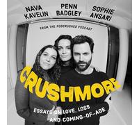 Crushmore: Essays on Love, Loss, and Coming-of-age