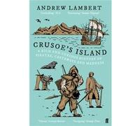 Crusoes Island Andrew Lambert, (Auteur)