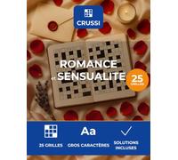 Crussi - Romance & Sensualité: Mots croisés en gros caractères sur le thème de l'amour - 25 grilles variées avec solutions