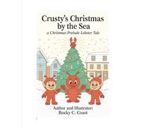 Crusty's Christmas by the Sea: A Christmas Prelude Lobster Tale