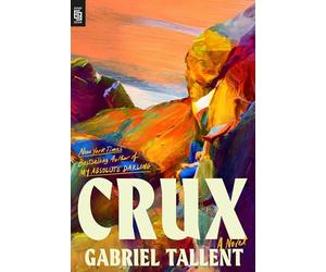 Crux: A Novel