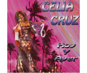 Cruz, Celia - Hoy Y Ayer