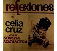 Cruz, Celia - Reflexiones
