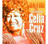 Cruz, Celia - The essential Celia Cruz on fire