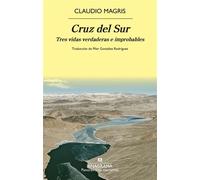 Cruz del Sur Tres vidas verdaderas e improbables - Claudio Magris - Editorial Anagrama - ebook (ePub) - Livre