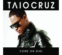 Cruz, Taio - Come on Girl [Import]