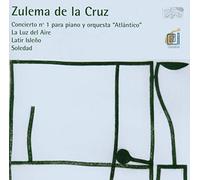 Cruz Zulema De La : Piano Cto. & Orch. Works