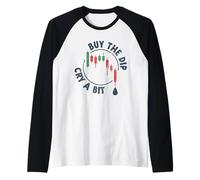 Cry a Bit Buy The Dip Crypto-Currency Trading Traders Funny Manche Raglan