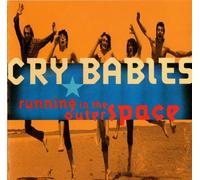 Cry Babies - Running in The Outer Space