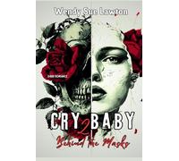 Cry baby 2: Behind the Masks - Dark romance