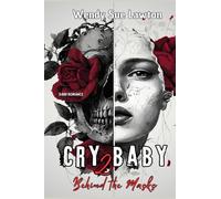 Cry baby 2 - Behind the Masks: dark romance - (modified version of the book cover)
