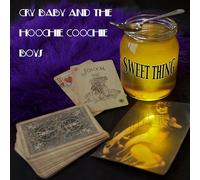 Cry Baby|The Hoochie Coochie - Sweet Thing