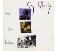 Cry Charity - Peace Love & Humiliation