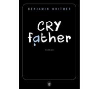 Cry father - Benjamin Whitmer - Gallmeister - broché - Roman