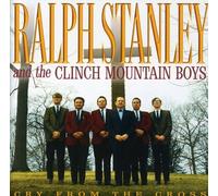 Cry from the Cross (CD) The Stanley Brothers Ralph Stanley