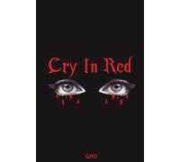 Cry In Red - A Safe Space for Loud Emotions: A Lined Journal for the Words You Couldn’t Say