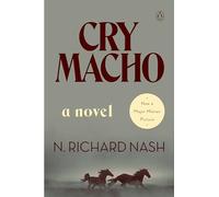 Cry Macho: A Novel