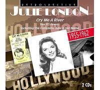 Cry me a river, Julie London, Her 62 finest, 1955-1962