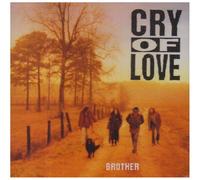 Cry of Love - Brother
