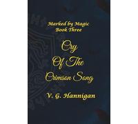 Cry of the Crimson Song: Marked by Magic (The Hidden World)
