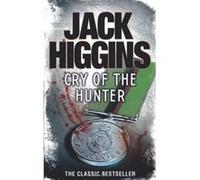 Cry of the Hunter Higgins, Jack (Auteur)