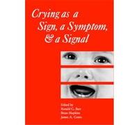 Crying As a Sign, a Symptom, and a Signal, Clinics in Developmental Medicine