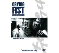 Crying Fist-Pugni Di Rabbia [Import]