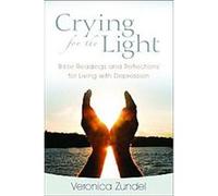 Crying for the Light Veronica Zundel (Auteur)