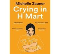 Crying in H Mart Michelle Zauner (Auteur)