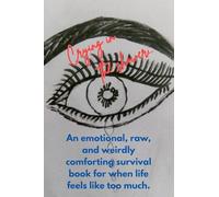 Crying in the Shower: An emotional, raw, and weirdly comforting survival book for when life feels like too much.