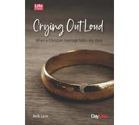 Crying Out Loud: When a Christian marriage fails- my story
