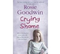 Crying Shame Goodwin, Rosie (Auteur)