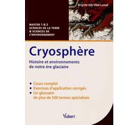 Cryosphère - Histoire Et Environnements De Notre Ère Glaciaire, Cours Et Exercices Corrigés