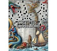 Cryptic Crossword Puzzle: 50 World-Famous Cryptic Crossword Puzzles for Adults and Seniors Cryptic for Fun All Puzzle Lover. With Solution Best Gift For and All Puzzlers
