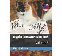 Cryptic Crosswords For Fun, Volume 5!
