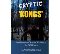 Cryptic 'kongs': Assessment Of Recent Evidence For Wild Men
