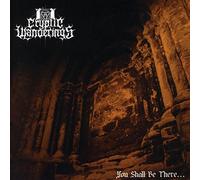 Cryptic Wanderings - You Shall Be There [Import]