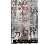 Cryptid Academy 2 -- What We're Made Of