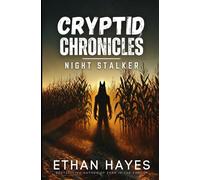 Cryptid Chronicles: Night Stalker: A Dogman Thriller: 2