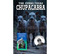 Cryptid Classics #7: The Cuero, Texas Chupacabra