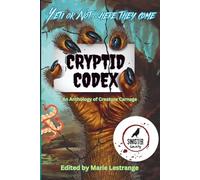 Cryptid Codex: An Anthology of Creature Carnage