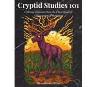Cryptid Studies 101: Coloring Exercises from the Department of Unexplained Phenomena