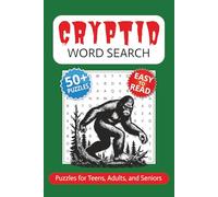 Cryptid Word Search Book: Word Searches with Easy to Read Print about Unsolved Mysteries, Strange Creatures, and More | 6 x 9 inches | 110 pages | 50+ Puzzles